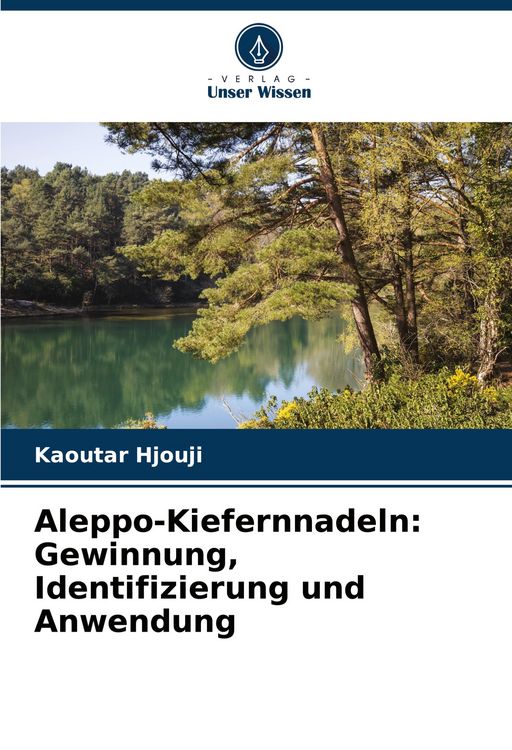 Produktbild: Aleppo-Kiefernnadeln: Gewinnung, Identifizierung und Anwendung