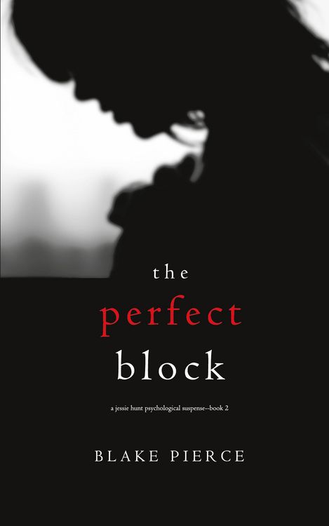 Produktbild: The Perfect Block (A Jessie Hunt Psychological Suspense Thriller-Book Two)
