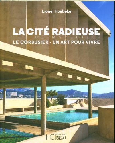 Produktbild: La Cit&eacute; radieuse : Le Corbusier, un art pour vivre