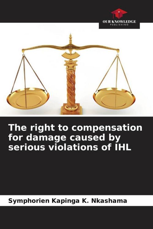 Produktbild: The right to compensation for damage caused by serious violations of IHL