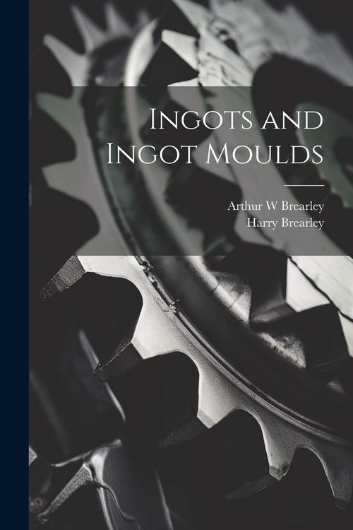 Produktbild: Ingots and Ingot Moulds