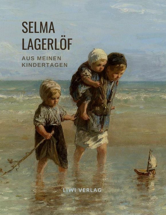 Produktbild: Selma Lagerl&ouml;f: Aus meinen Kindertagen