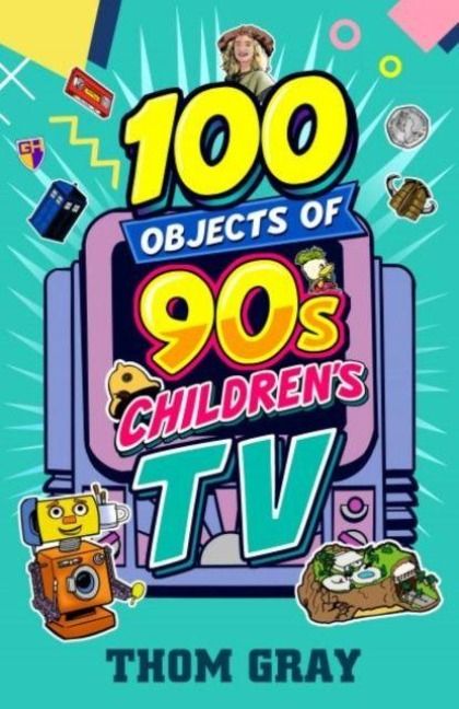 Produktbild: 100 Objects of 90s Children's TV