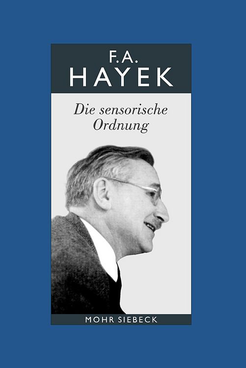 Produktbild: Gesammelte Schriften in deutscher Sprache: Abt. B Band 5: Die sensorische Ordnung. Eine Untersuchung der Grundlagen der theoretischen Psychologie