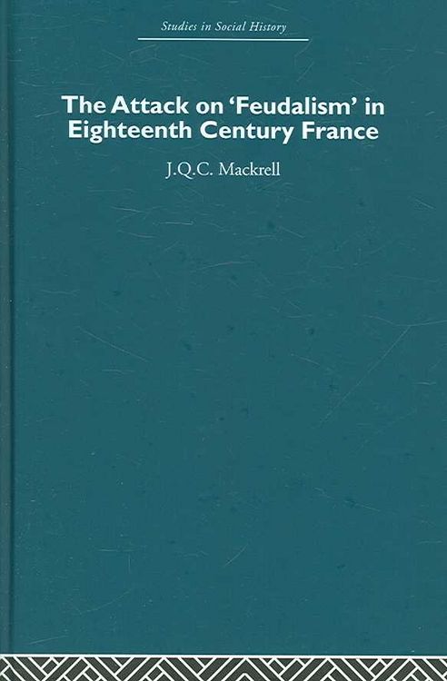Produktbild: The Attack on Feudalism in Eighteenth-Century France