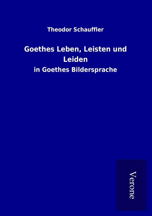 Produktbild: Goethes Leben, Leisten und Leiden