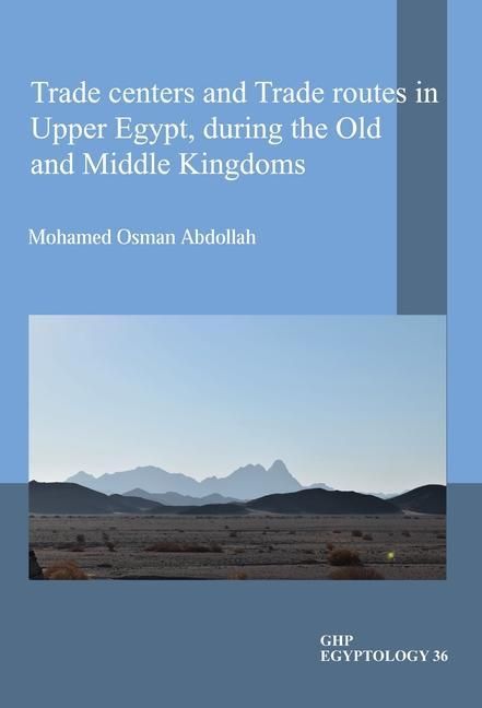Produktbild: Trade Centers and Trade Routes in Upper Egypt During the Old and Middle Kingdoms