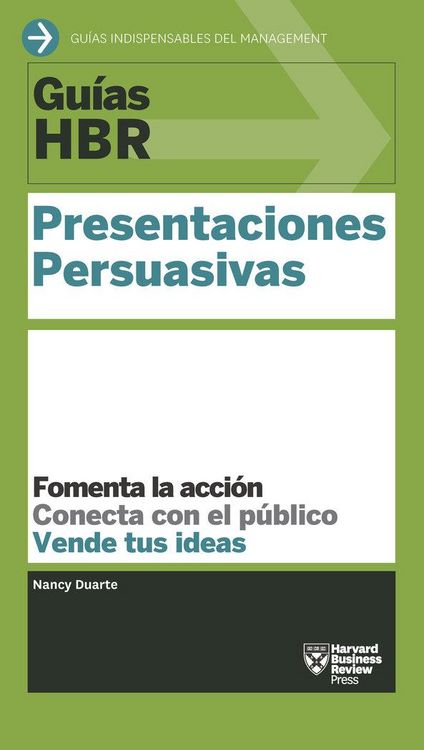 Produktbild: Gu&iacute;as Hbr: Presentaciones Persuasivas (HBR Guide to Persuasive Presentation Spanish Edition)