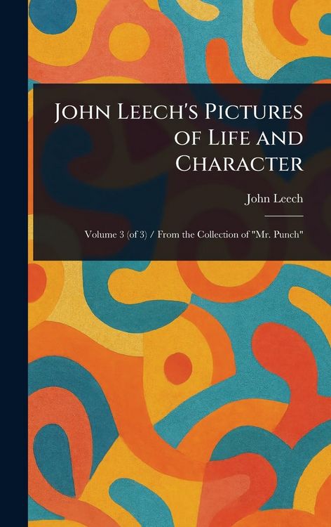 Produktbild: John Leech's Pictures of Life and Character