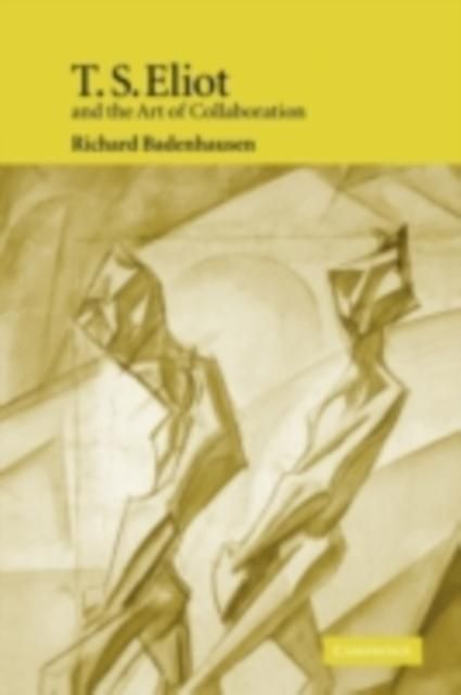 Produktbild: T. S. Eliot and the Art of Collaboration