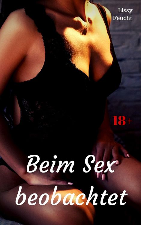 Produktbild: Beim Sex beobachtet