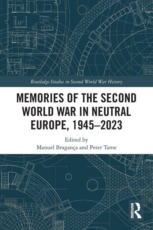 Produktbild: Memories of the Second World War in Neutral Europe, 1945-2023