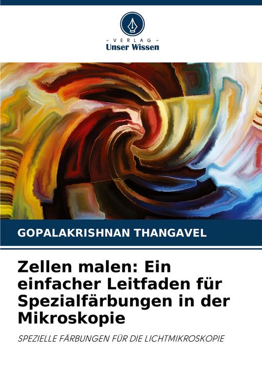 Produktbild: Zellen malen: Ein einfacher Leitfaden f&uuml;r Spezialf&auml;rbungen in der Mikroskopie