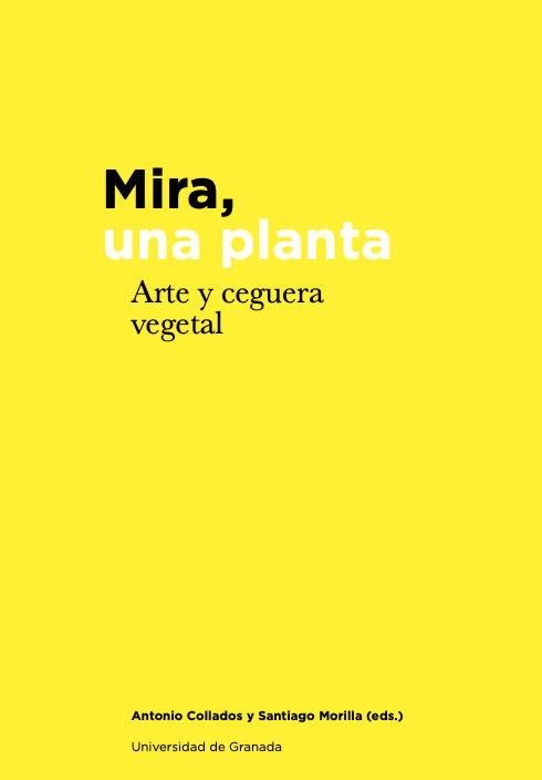Produktbild: Mira, una planta: arte y ceguera vegetal