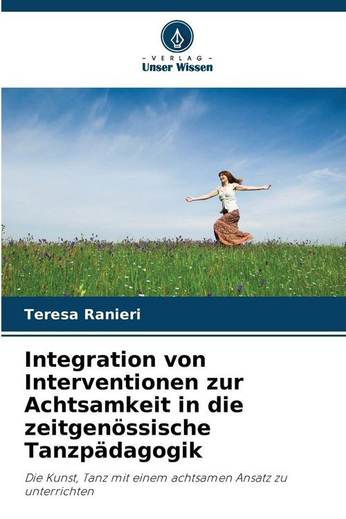 Produktbild: Integration von Interventionen zur Achtsamkeit in die zeitgen&ouml;ssische Tanzp&auml;dagogik
