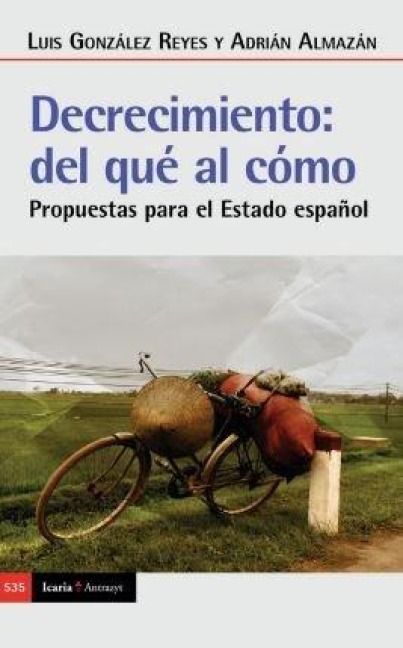 Produktbild: Decrecimiento : del qu&eacute; al c&oacute;mo : propuestas para el Estado espa&ntilde;ol