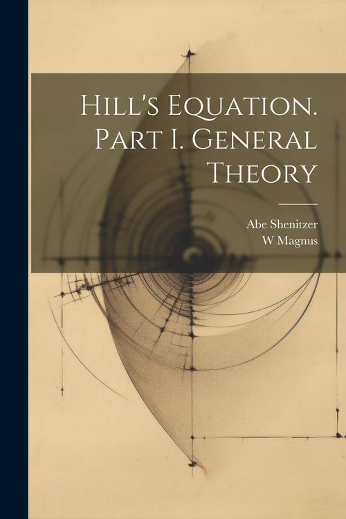Produktbild: Hill's Equation. Part I. General Theory