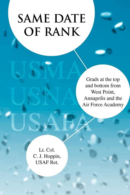 Produktbild: Same Date of Rank - Grads at the Top and Bottom from West Point, Annapolis and the Air Force Academy