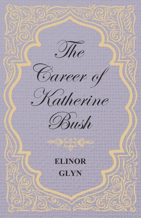 Produktbild: The Career of Katherine Bush