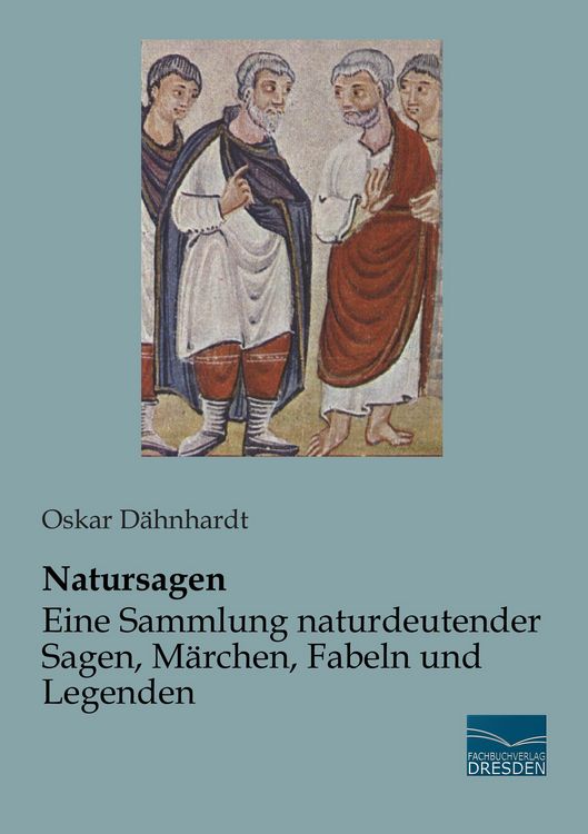 Produktbild: Natursagen - Eine Sammlung naturdeutender Sagen, M&auml;rchen, Fabeln und Legenden