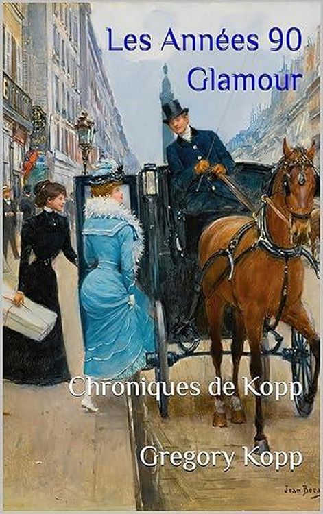 Produktbild: Les Ann&eacute;es 90 Glamour (Chroniques de Kopp, #11)
