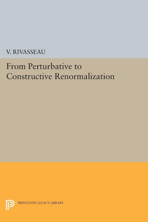 Produktbild: From Perturbative to Constructive Renormalization