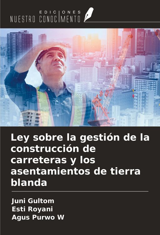 Produktbild: Ley sobre la gesti&oacute;n de la construcci&oacute;n de carreteras y los asentamientos de tierra blanda