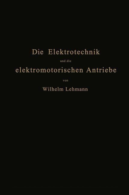 Produktbild: Die Elektrotechnik und die elektromotorischen Antriebe