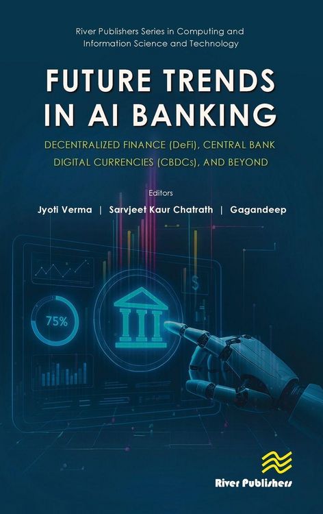 Produktbild: Future Trends in AI Banking: Decentralized Finance (DeFi), Central Bank Digital Currencies (CBDCs), and Beyond