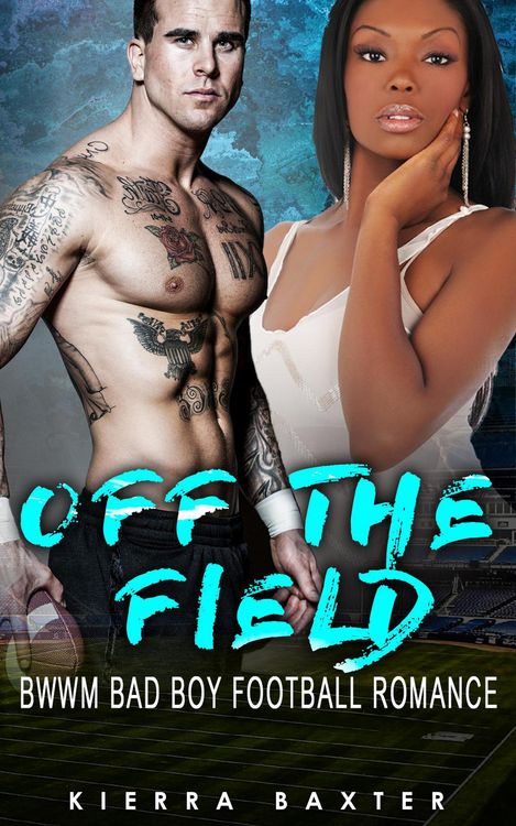 Produktbild: Off The Field - BWWM Bad Boy Football Romance