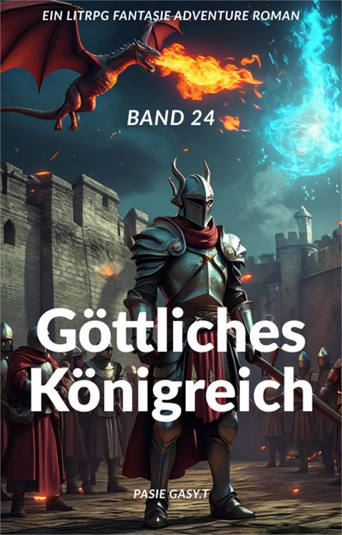 Produktbild: G&ouml;ttliches K&ouml;nigreich:Ein LitRPG Fantasie Adventure Roman(Band 24)