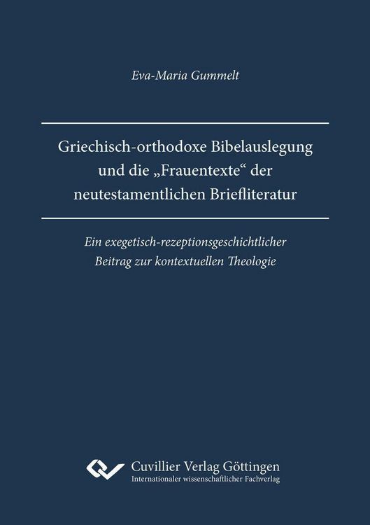 Produktbild: Griechisch-orthodoxe Bibelauslegung und die &bdquo;Frauentexte&ldquo; der neutestamentlichen Briefliteratur