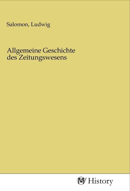 Produktbild: Allgemeine Geschichte des Zeitungswesens