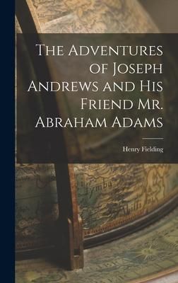 Produktbild: The Adventures of Joseph Andrews and his Friend Mr. Abraham Adams