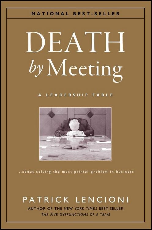 Produktbild: The Death by Meeting: A Leadership Fable...