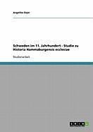 Produktbild: Schweden im 11. Jahrhundert - Studie zu Historia Hammaburgensis ecclesiae