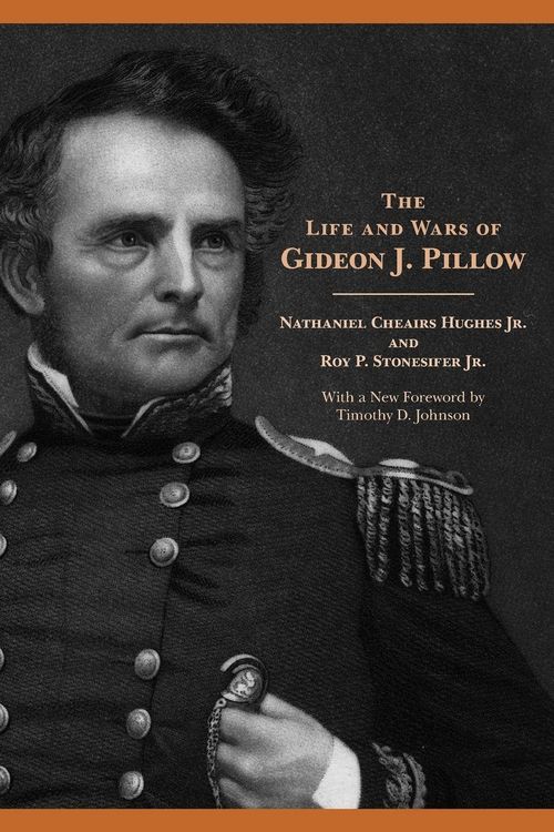 Produktbild: The Life and Wars of Gideon J. Pillow