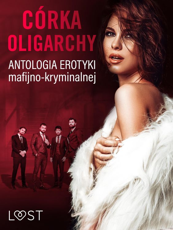 Produktbild: C&oacute;rka oligarchy: antologia erotyki mafijno-kryminalnej