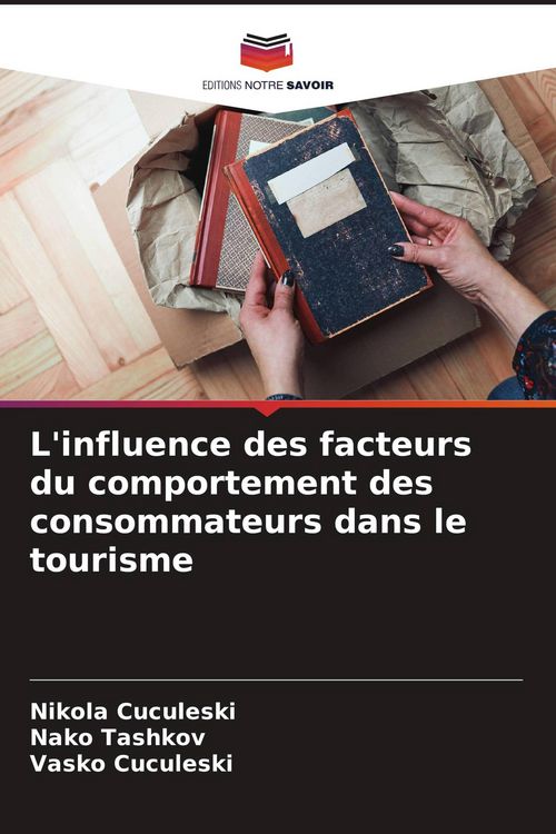 Produktbild: L'influence des facteurs du comportement des consommateurs dans le tourisme