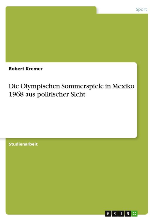 Produktbild: Die Olympischen Sommerspiele in Mexiko 1968 aus politischer Sicht