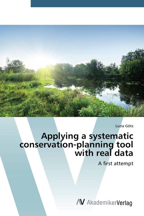 Produktbild: Applying a systematic conservation-planning tool with real data