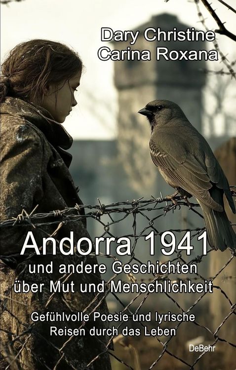 Produktbild: Andorra 1941 und andere Geschichten &uuml;ber Mut und Menschlichkeit - Gef&uuml;hlvolle Poesie und lyrische Reisen durch das Leben