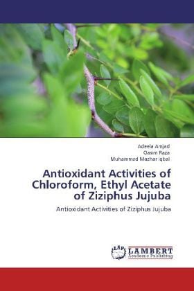 Produktbild: Amjad, A: Antioxidant Activities of Chloroform, Ethyl Acetat