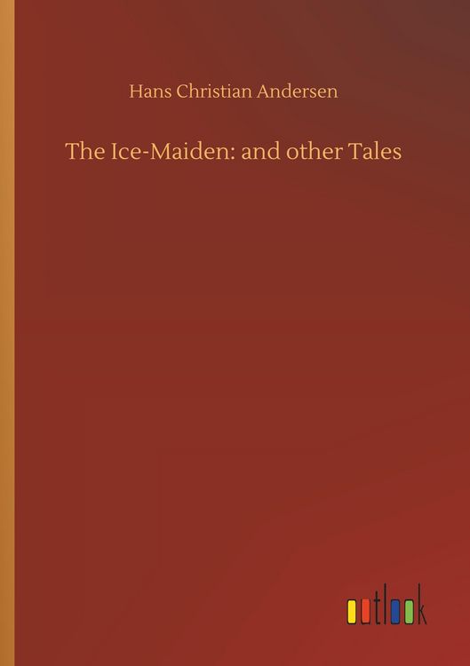 Produktbild: The Ice-Maiden: and other Tales