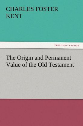 Produktbild: The Origin and Permanent Value of the Old Testament