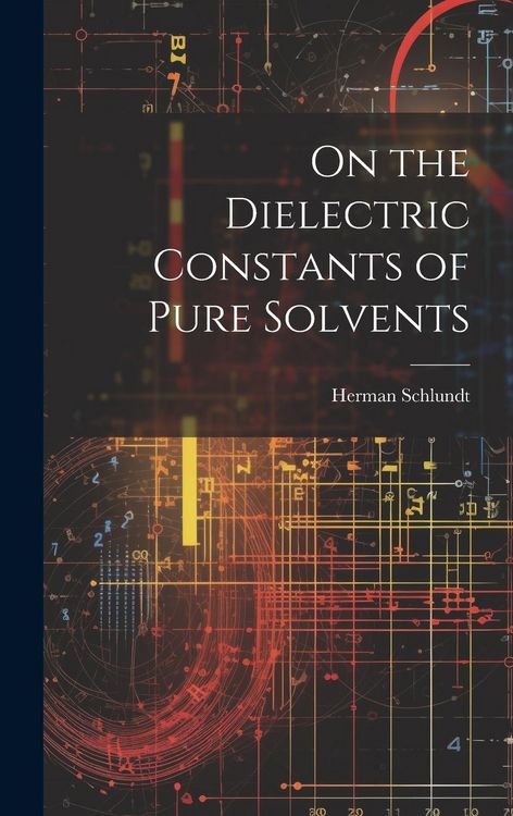 Produktbild: On the Dielectric Constants of Pure Solvents