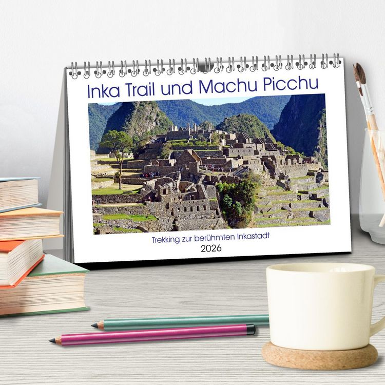 Produktbild: Inka Trail und Machu Picchu, Trekking zur ber&uuml;hmten Inkastadt (Tischkalender 2026 DIN A5 quer), CALVENDO Monatskalender