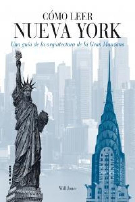 Produktbild: C&oacute;mo leer Nueva York : una gu&iacute;a de la arquitectura de la Gran Manzana