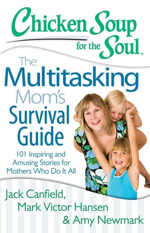 Produktbild: Chicken Soup for the Soul: The Multitasking Mom's Survival Guide