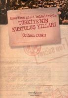 Produktbild: Amerikan Gizli Belgeleriyle T&uuml;rkiyenin Kurtulus Yillari